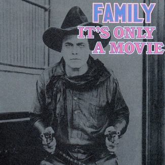 FAMILY It`s Only A Movie CD